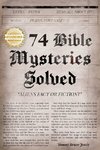 74 Bible Mysteries Solved