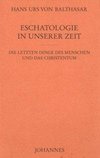 Eschatologie in unserer Zeit