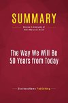 Summary: The Way We Will Be 50 Years from Today