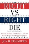RIGHT VS THE RIGHT TO DIE