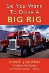 So You Want To Drive A Big Rig