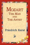 Mozart the Man and the Artist