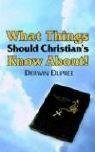 What Things Should Christian's Know About!