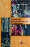 Physikalische und psychoakustische Grundlagen der Musik