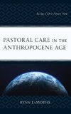 Pastoral Care in the Anthropocene Age