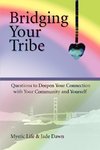 Bridging Your Tribe