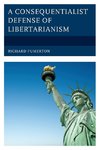 Consequentialist Defense of Libertarianism