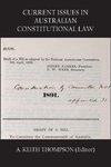CURRENT ISSUES IN AUSTRALIAN CONSTITUTIONAL LAW
