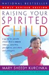 Raising Your Spirited Child Rev Ed (Revised)