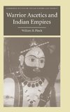 Warrior Ascetics and Indian Empires