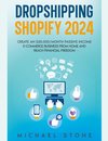 Dropshipping Shopify 2025 Create an $30.000/month Passive Income E-commerce Business From Home and Reach Financial Freedom