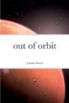 out of orbit