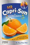 Mr. Capri-Sun - Die Autobiographie