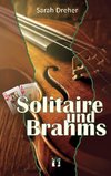 Solitaire und Brahms