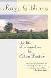 The Life All Around Me by Ellen Foster