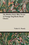 The Modern Kerry Blue Terrier (A Vintage Dog Books Breed Classic)