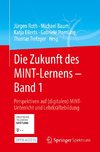 Die Zukunft des MINT-Lernens - Band 1