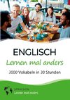 Englisch lernen mal anders - 3000 Vokabeln in 30 Stunden