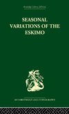 Seasonal Variations of the Eskimo