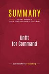 Summary: Unfit For Command