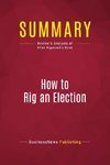 Summary: How to Rig an Election
