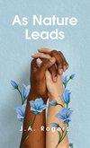 As Nature Leads Hardcover