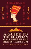 Guide to the Egyptian Galleries Hardcover