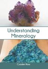 Understanding Mineralogy