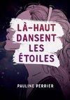 Là-haut dansent les étoiles