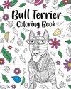 Bull Terrier Coloring Book