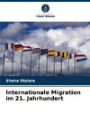 Internationale Migration im 21. Jahrhundert
