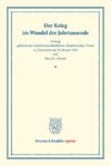 Der Krieg im Wandel der Jahrtausende.