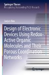 Design of Electronic Devices Using Redox-Active Organic Molecules and Their Porous Coordination Networks