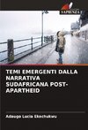 TEMI EMERGENTI DALLA NARRATIVA SUDAFRICANA POST-APARTHEID