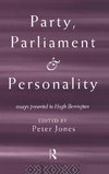 Party, Parliament and Personality