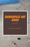 The Disciple of God Part One