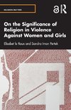 On the Significance of Religion in Violence Against Women and Girls