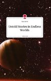 Untold Stories in Endless Worlds. Life is a Story - story.one