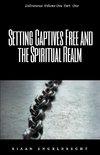 Setting Captives Free Part One