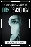 A SIMPLE EXPLANATION OF DARK PSYCHOLOGY