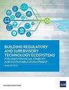 Building Regulatory and Supervisory Technology Ecosystems