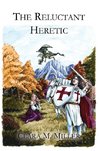 The Reluctant Heretic