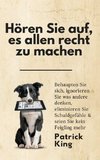 Hören Sie auf, es allen recht zu machen