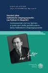 Hundert Jahre ,Italienische Umgangssprache': Leo Spitzer im Gespräch / Conversazioni con Leo Spitzer: a cento anni della ,Italienische Umgangssprache'