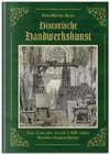Die Magie der Hände - Historische Handwerkskunst