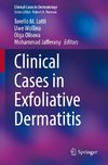 Clinical Cases in Exfoliative Dermatitis