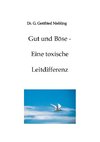 Gut und Böse - Eine toxische Leitdifferenz