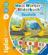 tiptoi® Mein Wörter-Bilderbuch - Baustelle
