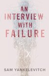 An Interview with Failure