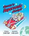 Santa's Supersonic Sleigh